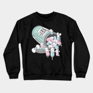 chill pills cute pills cartoon Crewneck Sweatshirt